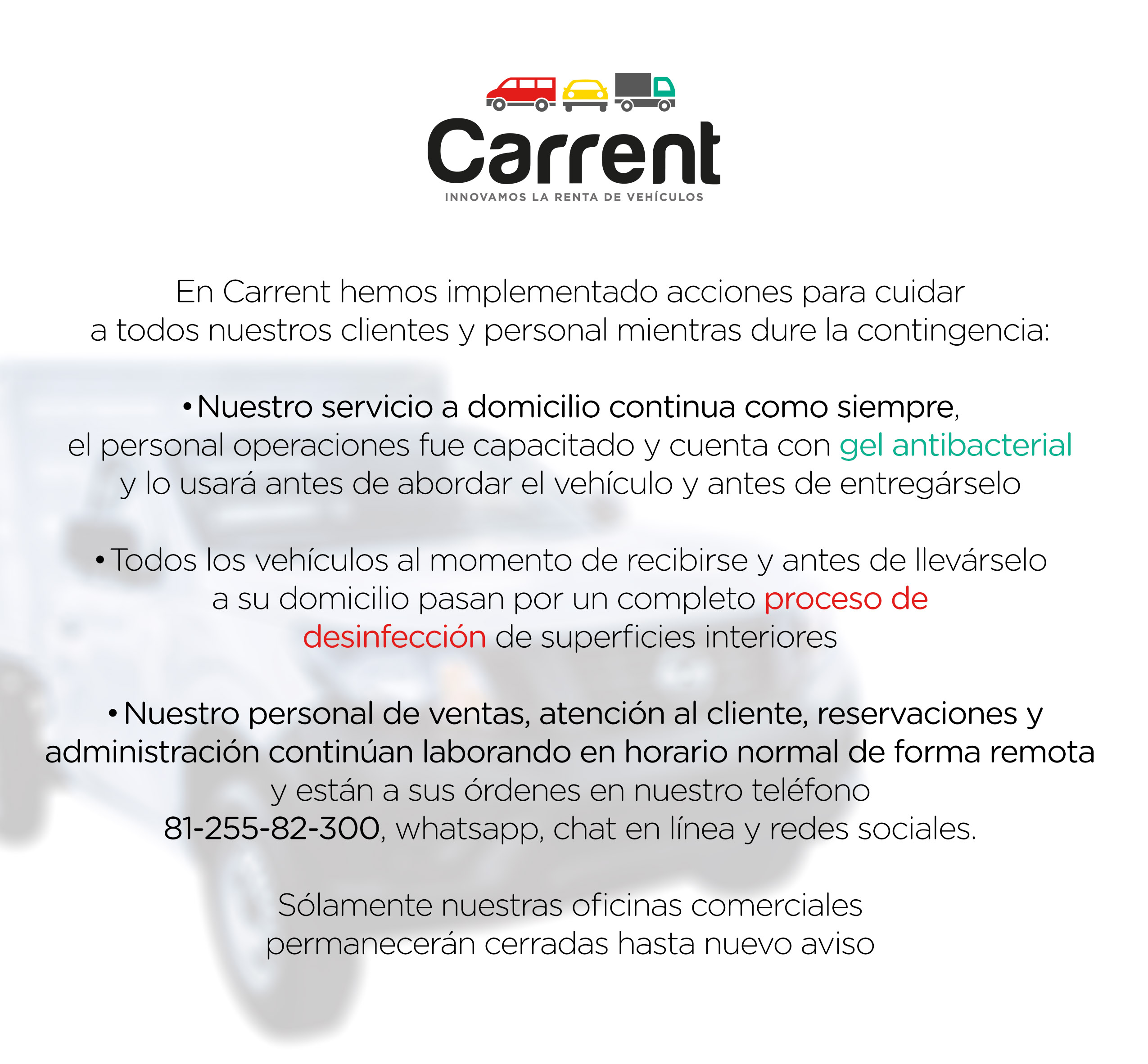 Sabemos que la salud es lo más importante, por eso empleamos medidas de seguridad e higiene. Maneja seguro, maneja con Carrent